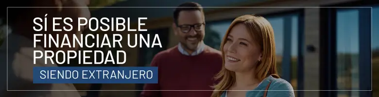 Sí es posible financiar una propiedad siendo extranjero