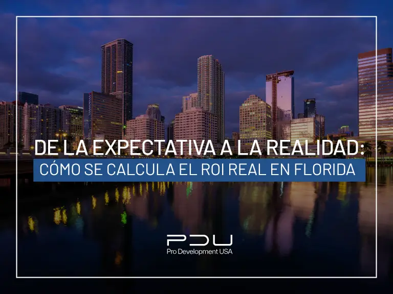 De la expectativa a la realidad: cómo se calcula el ROI real en Florida